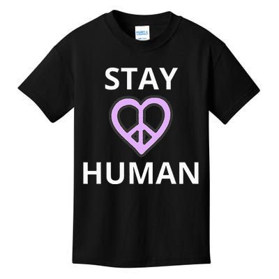 Stay Human Kids T-Shirt