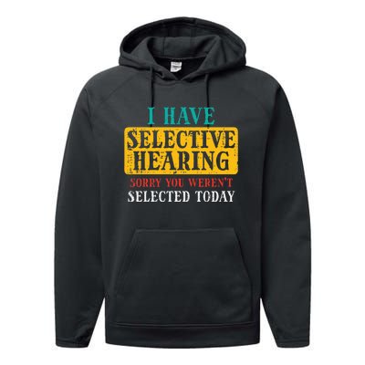 Selective Hearing Sorry Funny Saying Humorous Performance Fleece Hoodie