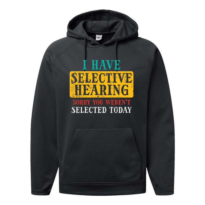 Selective Hearing Sorry Funny Saying Humorous Performance Fleece Hoodie