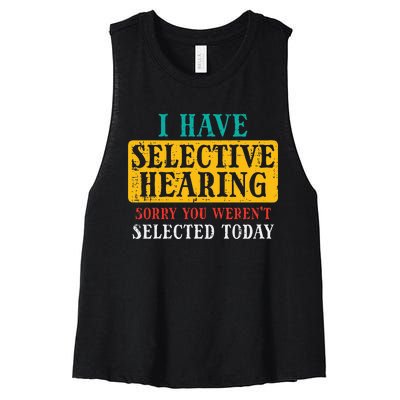 Selective Hearing Sorry Funny Saying Humorous Women's Racerback Cropped Tank