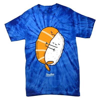 Sushi Hug Sushi Hugging Cute Sushi Lover Cute Gift Tie-Dye T-Shirt
