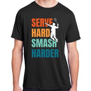 Serve Hard Smash Harder Badminton Player Shuttlecock Sport Cute Gift Adult ChromaSoft Performance T-Shirt