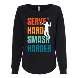 Serve Hard Smash Harder Badminton Player Shuttlecock Sport Cute Gift Womens California Wash Sweatshirt