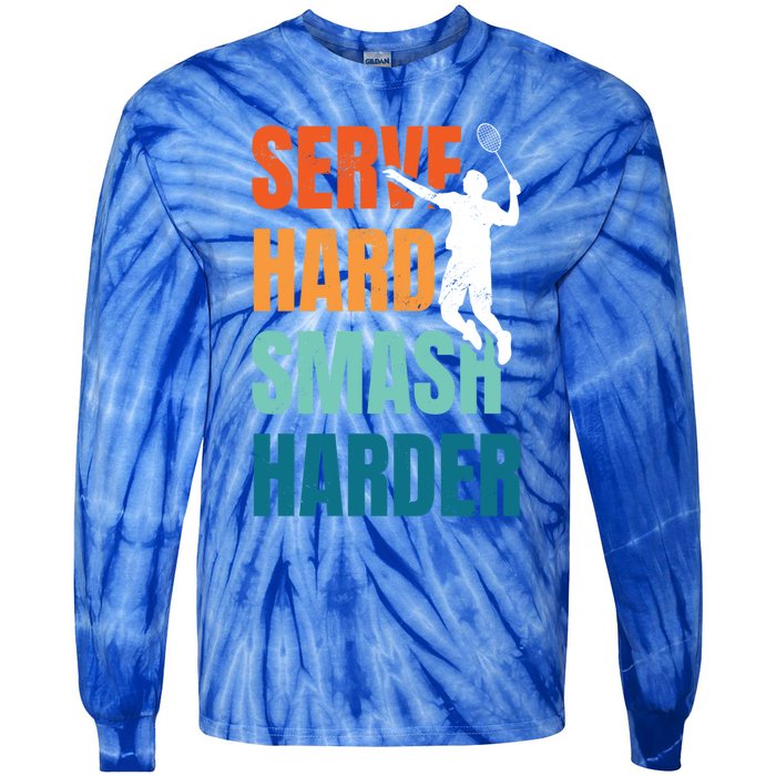 Serve Hard Smash Harder Badminton Player Shuttlecock Sport Cute Gift Tie-Dye Long Sleeve Shirt