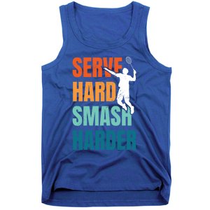 Serve Hard Smash Harder Badminton Player Shuttlecock Sport Cute Gift Tank Top