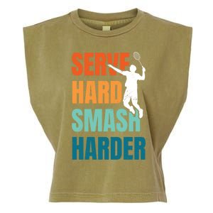 Serve Hard Smash Harder Badminton Player Shuttlecock Sport Cute Gift Garment-Dyed Women's Muscle Tee