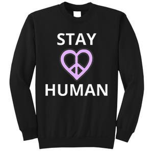 Stay Human Sweatshirt