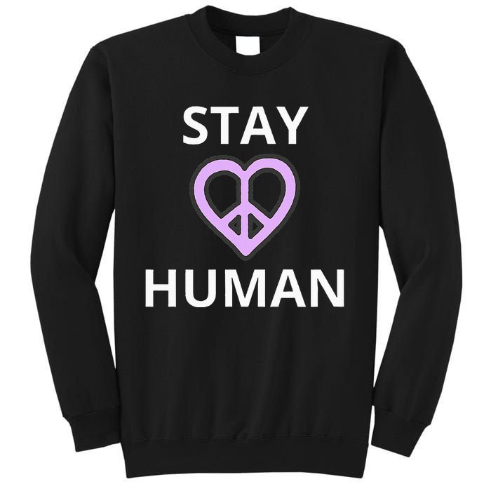 Stay Human Sweatshirt