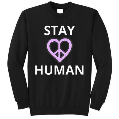 Stay Human Tall Sweatshirt