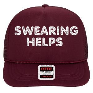 Swearing Helps High Crown Mesh Back Trucker Hat