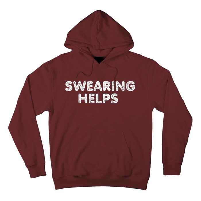 Swearing Helps Hoodie