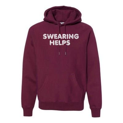 Swearing Helps Premium Hoodie