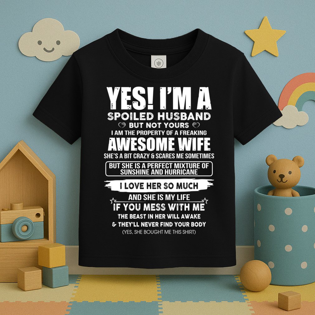 Spoiled Husband Toddler T-Shirt