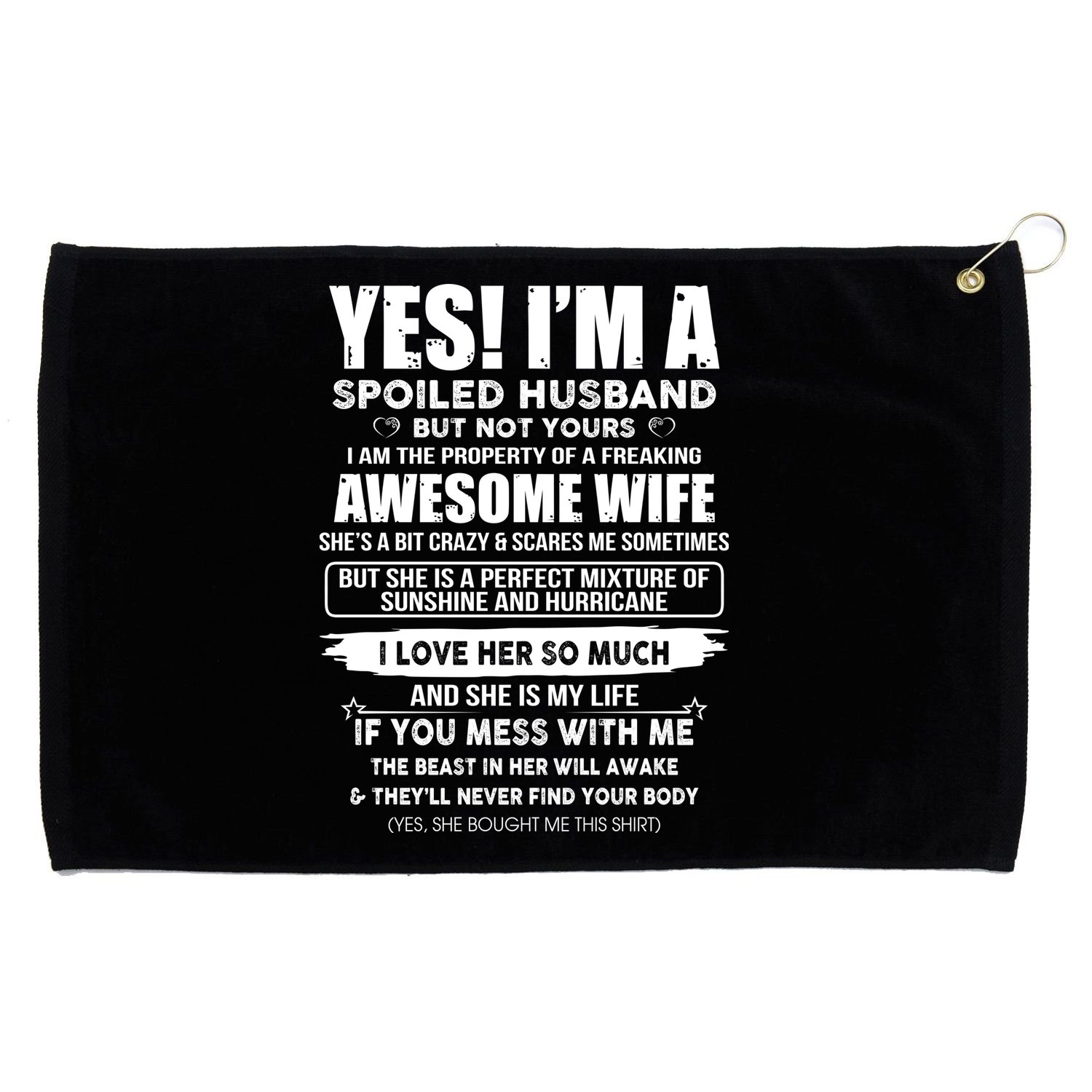 Spoiled Husband Grommeted Golf Towel