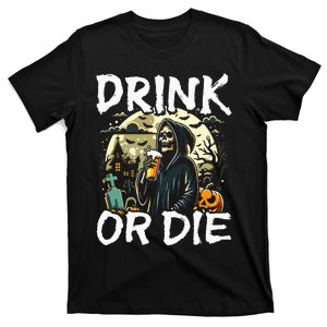 Spooky Halloween Skeleton Drink Or Die T-Shirt