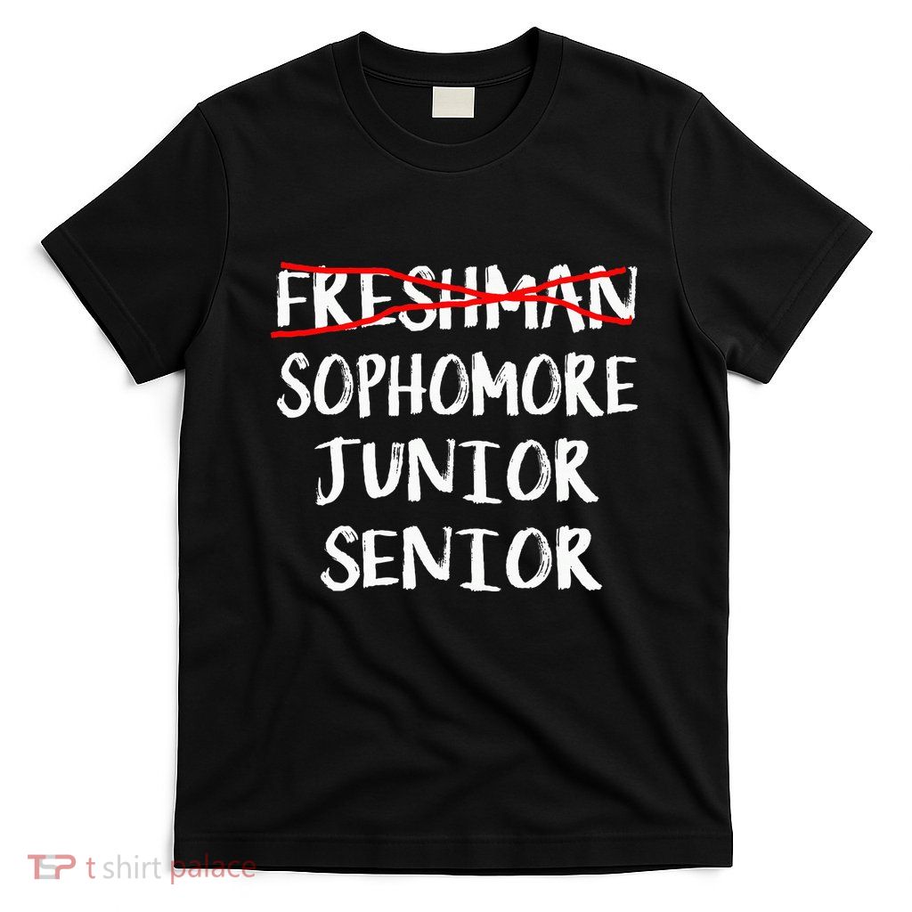 Sophomore High School Freshman College Freshman Graduation T-Shirt