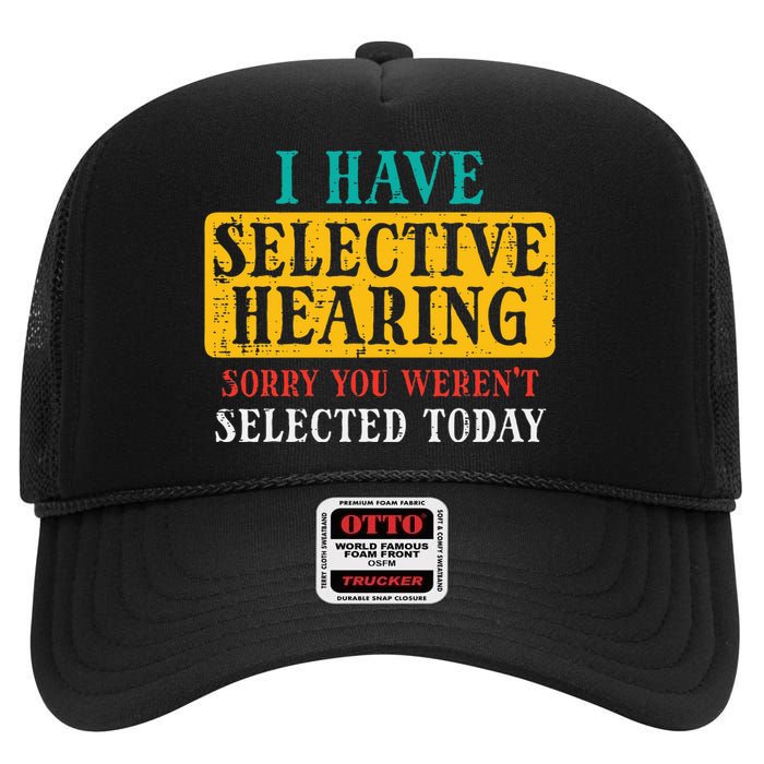 Selective Hearing Sorry Funny Saying Humorous Women High Crown Mesh Back Trucker Hat