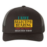 Selective Hearing Sorry Funny Saying Humorous Women Yupoong Adult 5-Panel Trucker Hat