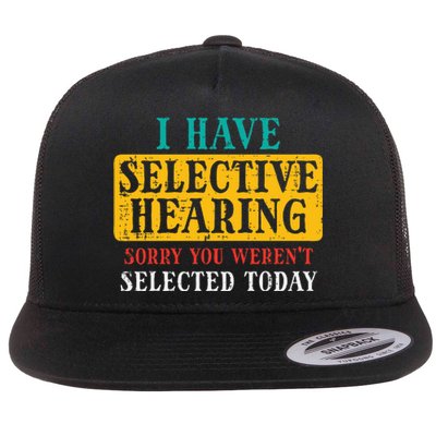 Selective Hearing Sorry Funny Saying Humorous Women Flat Bill Trucker Hat