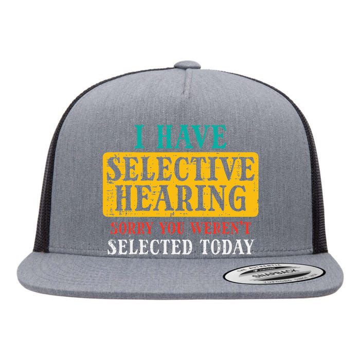 Selective Hearing Sorry Funny Saying Humorous Women Flat Bill Trucker Hat