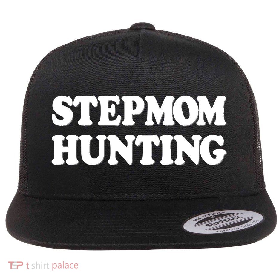 Stepmom Hunting Shirt Stepmom Hunting Funny Saying Flatbill Hat