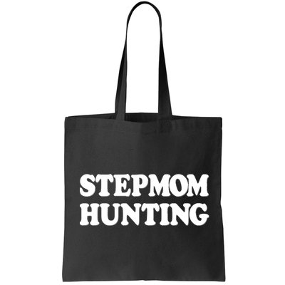 Stepmom Hunting Shirt Stepmom Hunting Funny Saying Bag