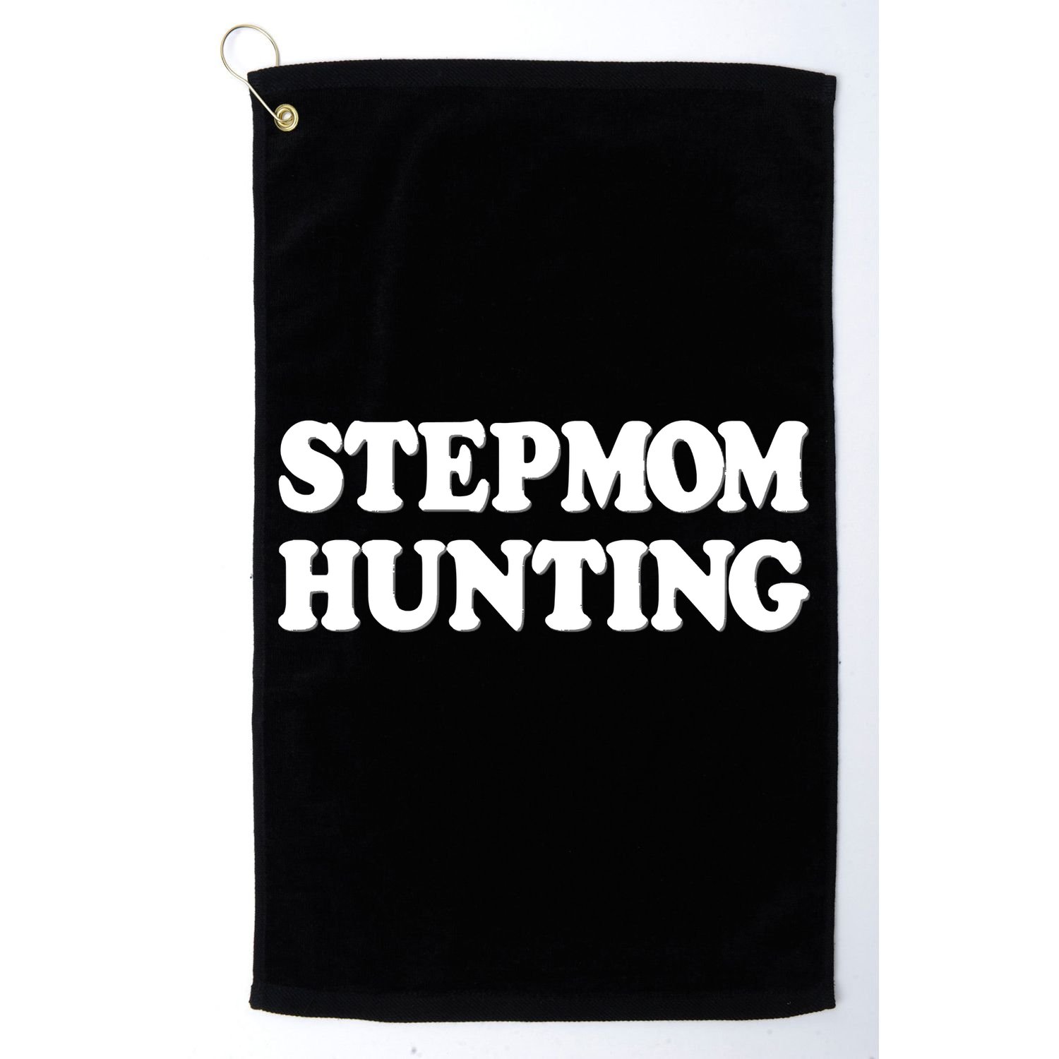 Stepmom Hunting Shirt Stepmom Hunting Funny Saying Golf Towel