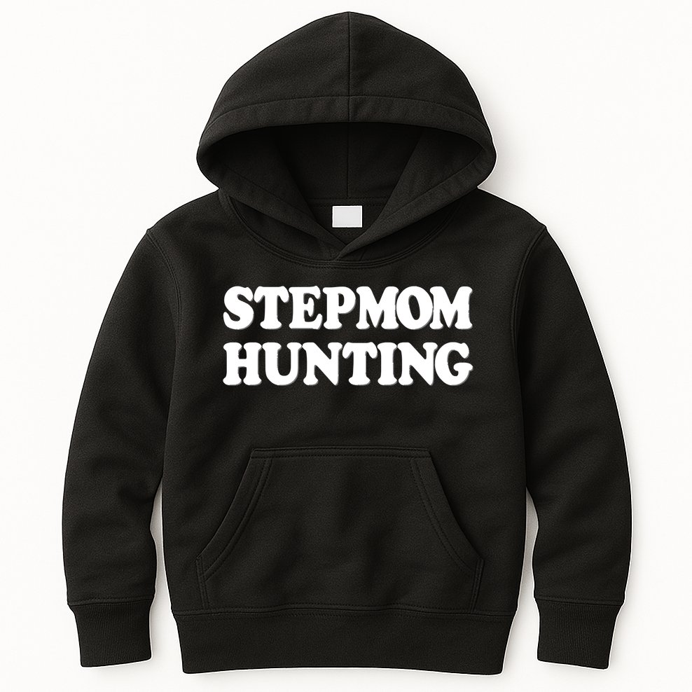Stepmom Hunting Shirt Stepmom Hunting Funny Saying Kids Hoodie