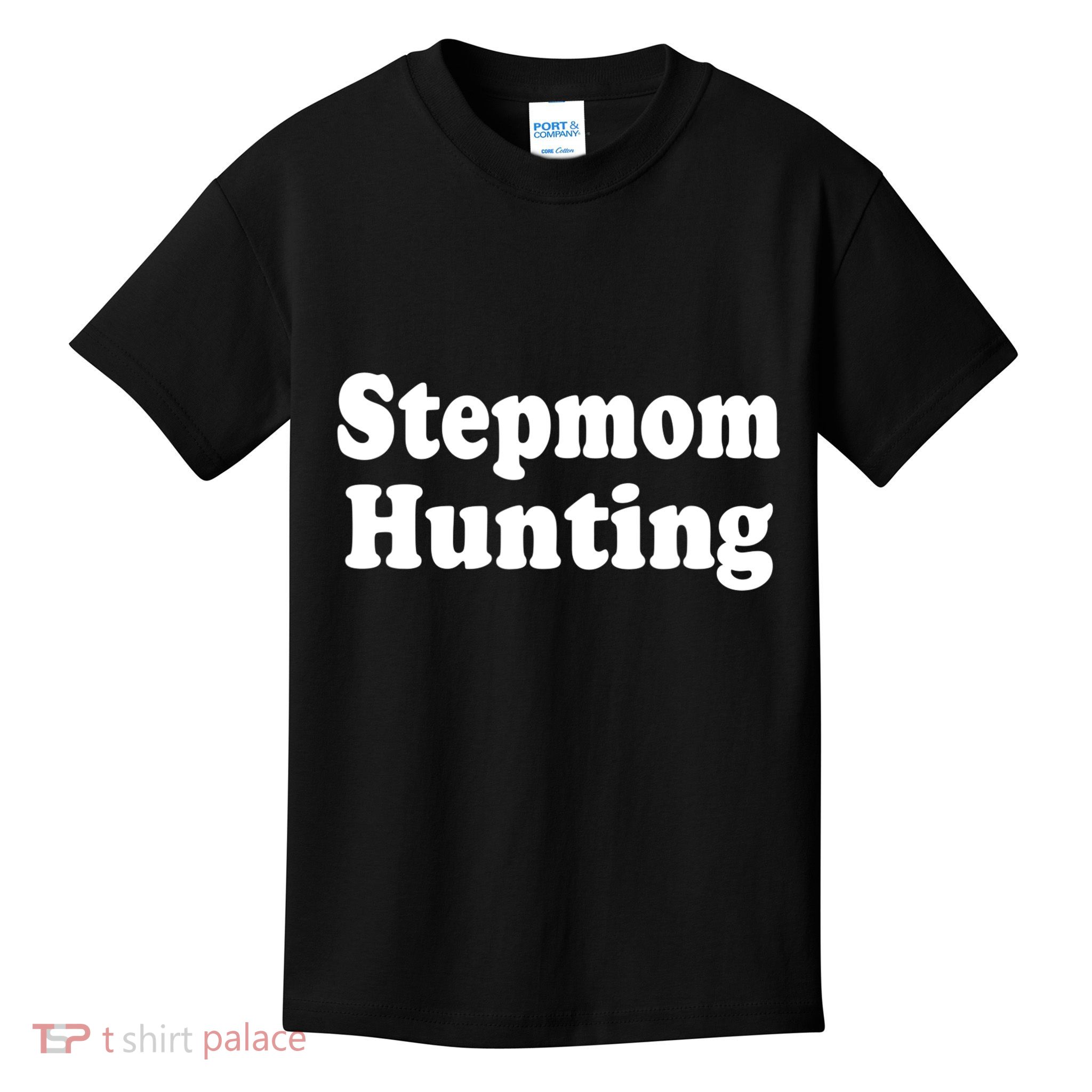 Stepmom Hunting Shirt Stepmom Hunting Funny Saying Quote Kids T-Shirt