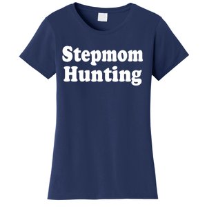 Stepmom Hunting Shirt Stepmom Hunting Funny Saying Quote Women's T-Shirt