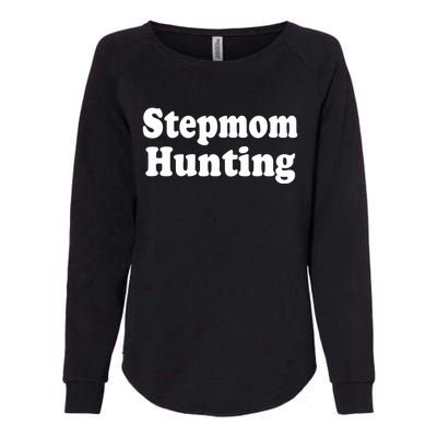 Stepmom Hunting Stepmom Hunting Funny Saying Quote Womens California Wash Sweatshirt