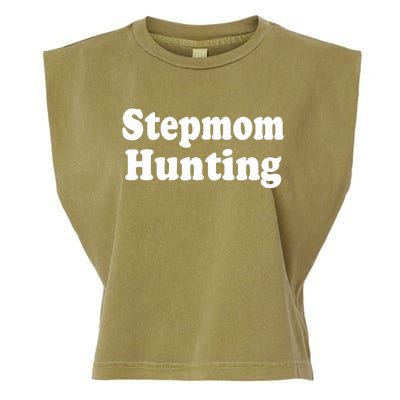 Stepmom Hunting Stepmom Hunting Funny Saying Quote Garment-Dyed Women's Muscle Tee