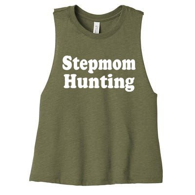 Stepmom Hunting Stepmom Hunting Funny Saying Quote Women's Racerback Cropped Tank