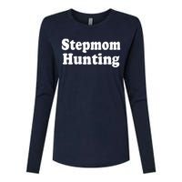 Stepmom Hunting Stepmom Hunting Funny Saying Quote Womens Cotton Relaxed Long Sleeve T-Shirt