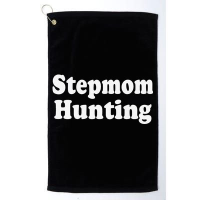 Stepmom Hunting Shirt Stepmom Hunting Funny Saying Quote  Golf Towel