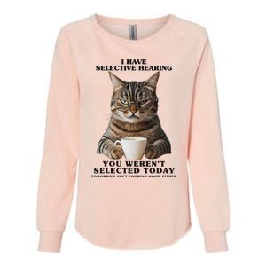 Selective Hearing Sarcastic Cat Womens California Wash Sweatshirt