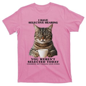 Selective Hearing Sarcastic Cat T-Shirt