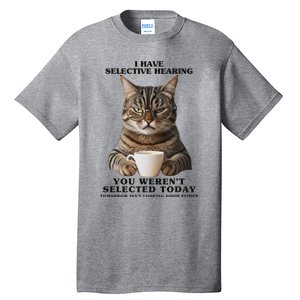 Selective Hearing Sarcastic Cat Tall T-Shirt