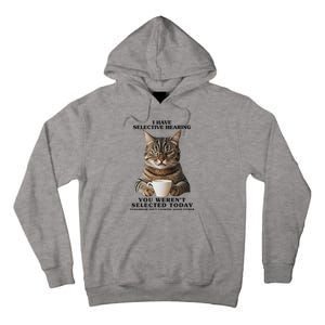 Selective Hearing Sarcastic Cat Tall Hoodie