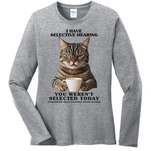 Selective Hearing Sarcastic Cat Ladies Long Sleeve Shirt