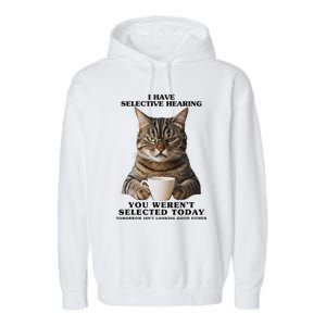 Selective Hearing Sarcastic Cat Garment-Dyed Fleece Hoodie