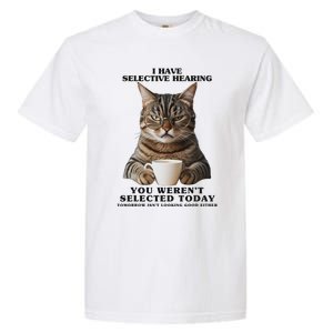 Selective Hearing Sarcastic Cat Garment-Dyed Heavyweight T-Shirt