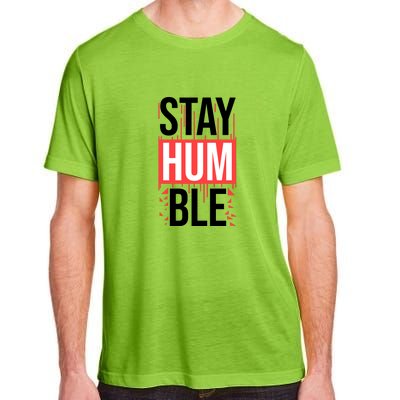 Stay Humble Adult ChromaSoft Performance T-Shirt