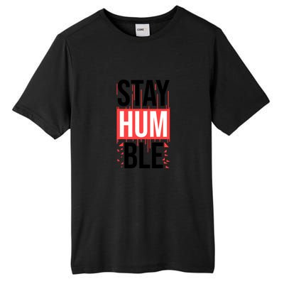 Stay Humble Tall Fusion ChromaSoft Performance T-Shirt