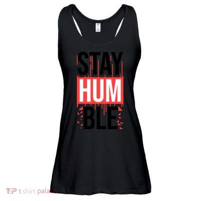 Stay Humble Ladies Essential Flowy Tank