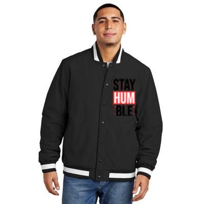 Stay Humble Insulated Varsity Jacket