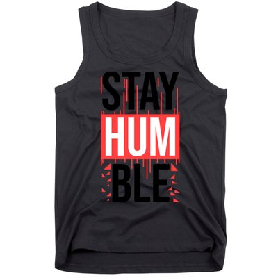 Stay Humble Tank Top