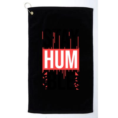 Stay Humble Platinum Collection Golf Towel