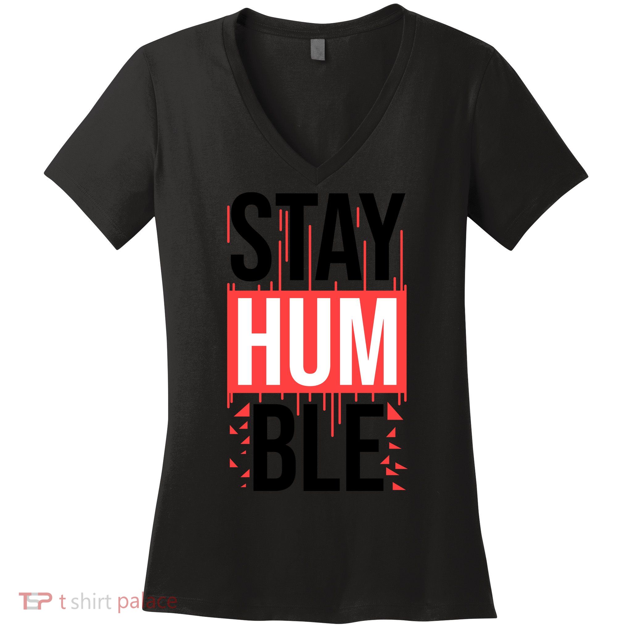 Stay Humble Women's V-Neck T-Shirt