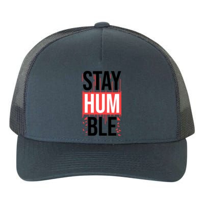 Stay Humble Yupoong Adult 5-Panel Trucker Hat